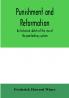 Punishment and reformation