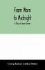 From morn to midnight; a play in seven scenes