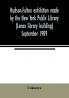 Hudson-Fulton exhibition made by the New York Public Library (Lenox library building) September 1909
