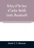 History of the town of Canton Norfolk County Massachusetts