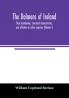 The dolmens of Ireland their distribution structural characteristics and affinities in other countries; together with the folk-lore attaching to them; supplemented by considerations on the anthropology ethnology and traditions of the Irish peopl