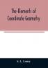 The elements of coordinate geometry