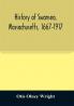 History of Swansea Massachusetts 1667-1917