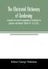The illustrated dictionary of gardening; a practical and scientific encyclopædia of horticulture for gardeners and botanists (Division VII- ScL To ZYG.)