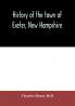 History of the town of Exeter New Hampshire
