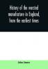 History of the worsted manufacture in England from the earliest times; with introductory notices of the manufacture among the ancient nations and during the middle ages