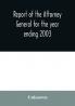 Report of the Attorney General for the year ending 2003