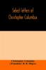 Select letters of Christopher Columbus