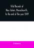 Vital records of New Salem Massachusetts to the end of the year 1849