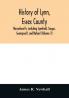 History of Lynn Essex County Massachusetts including Lynnfield Saugus Swampscott and Nahant (Volume II)