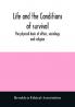 Life and the conditions of survival the physical basis of ethics sociology and religion