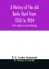 A history of the old Berks Hunt from 1760 to 1904