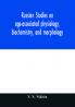 Russian studies on age-associated physiology biochemistry and morphology; historic description with extensive bibliography