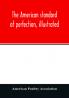 The American standard of perfection illustrated. A complete description of all recognized varieties of fowls