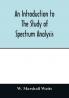 An introduction to the study of spectrum analysis