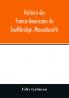 Histoire Des Franco-Américains De Southbridge Massachusetts... (French Edition)