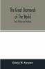 The Great Diamonds Of The World. Their History And Romance