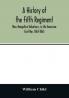 A history of the Fifth Regiment New Hampshire Volunteers in the American Civil War 1861-1865