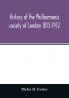 History of the Philharmonic society of London 1813-1912. A record of a hundred years' work in the cause of music
