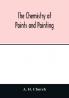 The chemistry of paints and painting