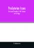 Presbyterian issues. The General Assembly of 1892. Revision and Dr. Briggs