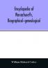 Encyclopedia of Massachusetts biographical-genealogical