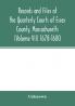 Records and files of the Quarterly Courts of Essex County Massachusetts (Volume VII) 1678-1680