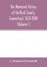 The memorial history of Hartford County Connecticut 1633-1884 (Volume I)