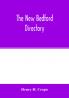 The New Bedford directory; Containing the names of the Inhabitants their occupations places of business and dwelling houses and the town register with lists of the streets and wharves the town officers Public Officers and Banks Churches and Minister