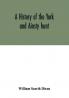 A history of the York and Ainsty hunt