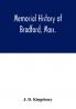 Memorial history of Bradford Mass.