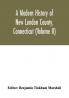 A modern history of New London County Connecticut (Volume II)