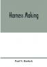 Harness making