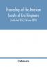 Proceedings of the American Society of Civil Engineers (Instituted 1852) (Volume XXXI)