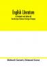 English literature; an illustrated record (Volume IV) From the Age of Johnson To the Age of Tennyson