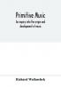 Primitive music