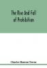 The rise and fall of prohibition
