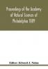 Proceedings of the Academy of Natural Sciences of Philadelphia 1889