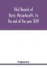Vital records of Barre Massachusetts to the end of the year 1849