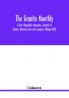 The Granite monthly a New Hampshire magazine devoted to history literature and state progress (Volume XXX)