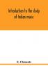 Introduction to the study of Indian music