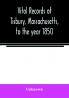 Vital records of Tisbury Massachusetts to the year 1850