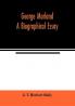 George Morland; a biographical essay
