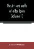 The arts and crafts of older Spain (Volume II)