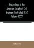 Proceedings of the American Society of Civil Engineers (Instituted 1852) (Volume XXXV)
