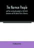 The Norman people and their existing descendants in the British dominions and the United States of America