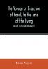 The voyage of Bran son of Febal to the land of the living; an old Irish saga (Volume II)
