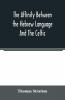 The Affinity Between The Hebrew Language And The Celtic