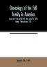 Genealogy of the Fell family in America descended from Joseph Fell who settled in Bucks County Pennsylvania 1705