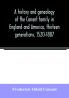 A history and genealogy of the Conant family in England and America thirteen generations 1520-1887